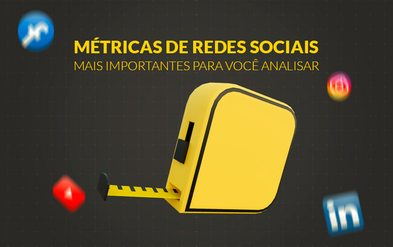 metricas de redes sociais mais importantes para voce analisar